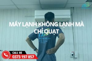 Máy lạnh không lạnh chỉ quạt